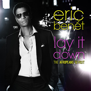 Eric Benet - Lay It Down (Afropeans Revisit)