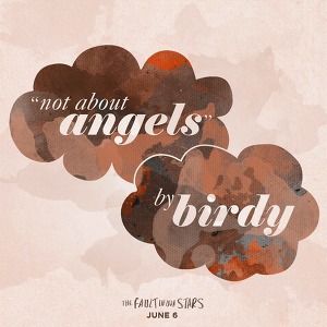 Birdy - Not About Angels (The Fault In Our Stars)