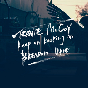 Travie McCoy ft. Brendon Urie - Keep On Keeping On