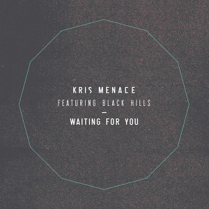 Kris Menace ft. Black Hills - Waiting For You