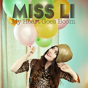 Miss Li - My Heart Goes Boom /  Oh Boy /You could have it