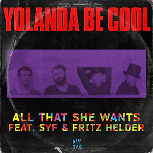 Yolanda Be Cool ft. SYF & Fritz Helder - All That She Wants