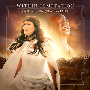 Within Temptation ft. Xzibit - And We Run