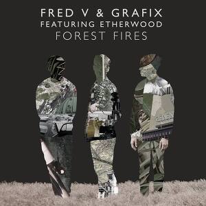 Fred V & Grafix ft. Etherwood - Forest Fires