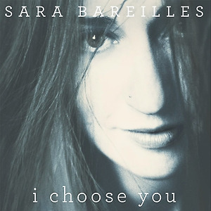 Sara Bareilles - I Choose You