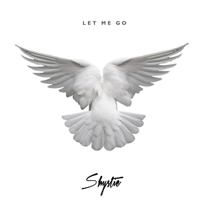 Shystie - Let Me Go