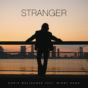 Chris Malinchak - Stranger