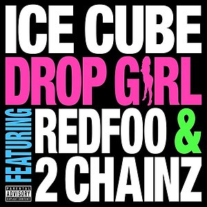 Ice Cube  ft. Redfoo, 2 Chainz - Drop Girl
