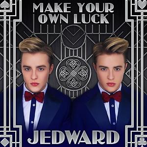 Jedward - Make Your Own Luck