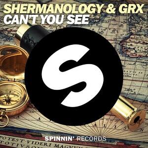Shermanology & GRX - Can't You See