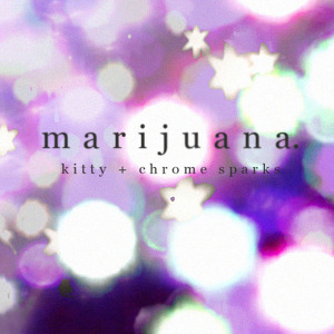 KITTY B - marijuana (ʃ⌣́,⌣́ƪ)