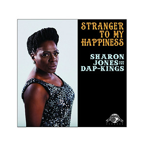 Sharon Jones & the Dap-Kings - Stranger to My Happiness