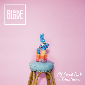 Blonde ft. Alex Newell - All Cried Out