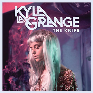 Kyla La Grange - The Knife
