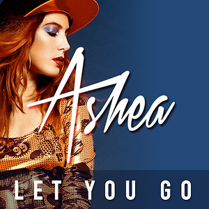 Ashea - Let You Go