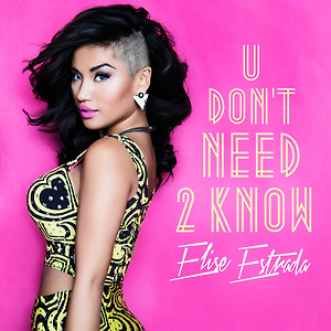 Elise Estrada - U Don't Need 2 Know