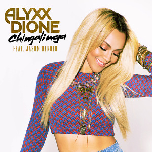 Alyxx Dione ft. Jason Derulo - Chingalinga