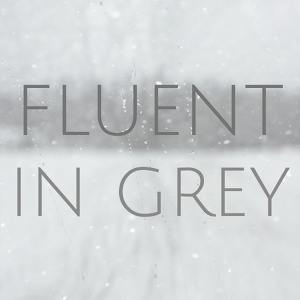 Fluent In Grey - Lost