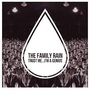 The Family Rain - Trust Me...I'm A Genius
