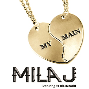 Mila J ft. Ty Dolla $ign - My Main