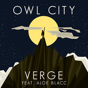 Owl City ft. Aloe Blacc - Verge