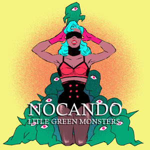 Nocando ft. Liphemra - Little Green Monsters