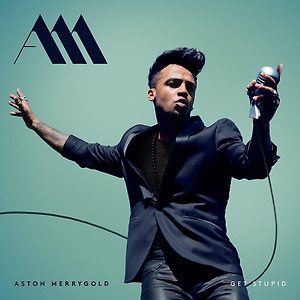 Aston Merrygold - Get Stupid