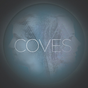 COVES - CAST A SHADOW