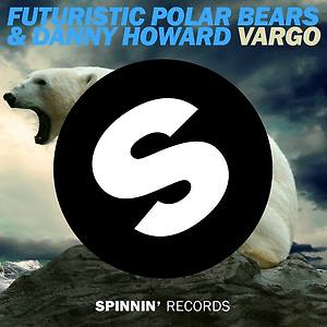 Danny Howard & Futuristic Polar Bears - Vargo