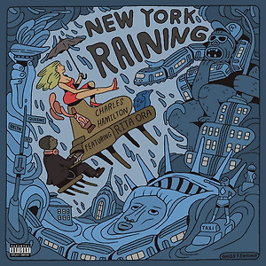 Charles Hamilton ft. Rita Ora - New York Raining