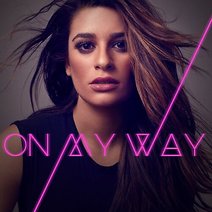 Lea Michele - On My Way