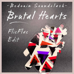 Bedouin Soundclash - Brutal Hearts (Flic Flac Remix)
