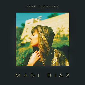 Madi Diaz - Stay Together
