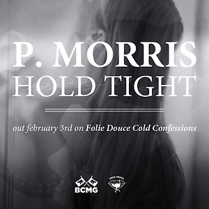 P. Morris - Hold Tight