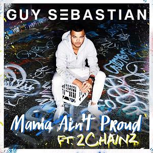 Guy Sebastian ft. 2 Chainz - Mama Ain't Proud