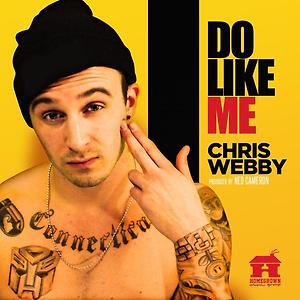 Chris Webby - Do Like Me