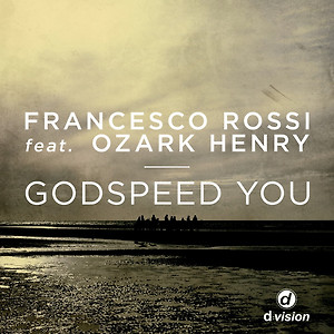 Francesco Rossi ft. Ozark Henry - Godspeed You