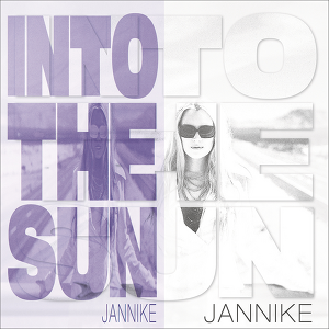 Jannike - Into the Sun