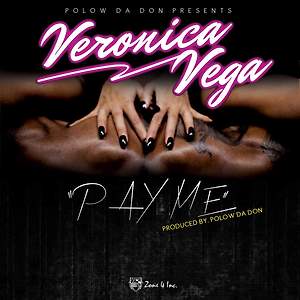 Veronica Vega - Pay Me