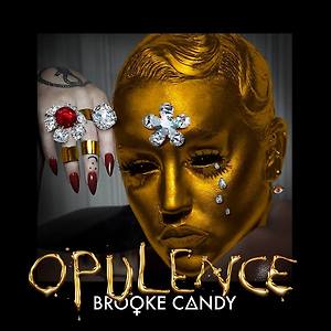 Brooke Candy - Opulence