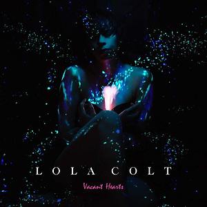 Lola Colt - Vacant Hearts