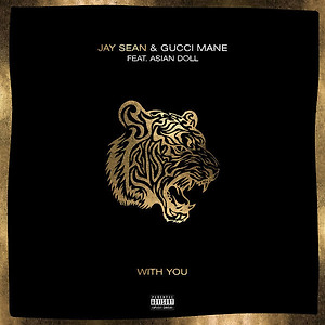 Jay Sean ft. Gucci Mane, Asian Doll - With You