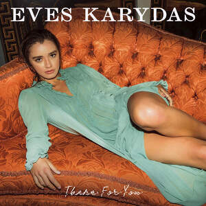 Eves Karydas - There For You