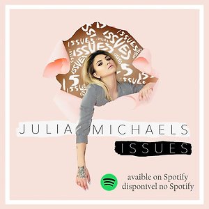 Julia Michaels - Issues