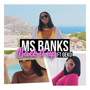 Ms Banks ft. Geko - Back It Up