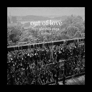 Alessia Cara - Out Of Love