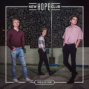 New Hope Club - Medicine