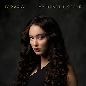 Faouzia - My Heart's Grave