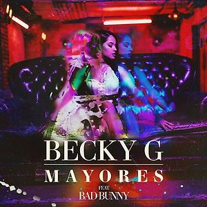 Becky G, Bad Bunny - Mayores