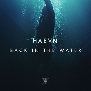 HAEVN - Back in the Water